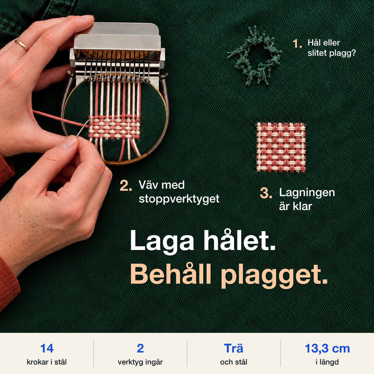 Stoppverktyget på en skjorta med hål, vävning pågår och en färdig vävd lagning bredvid