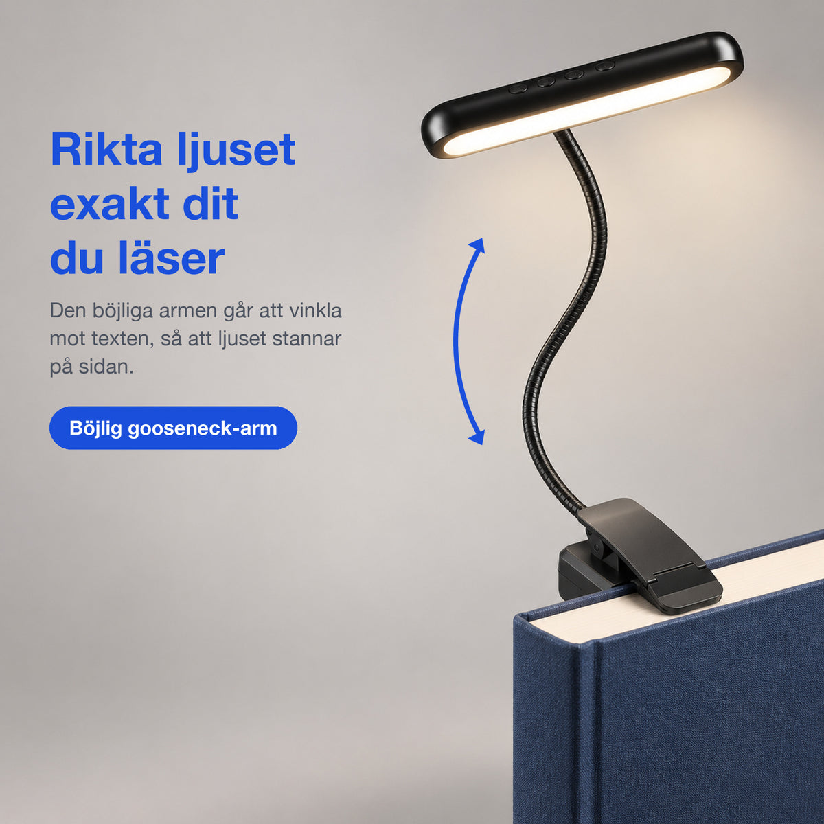 Böjlig gooseneck-arm som riktar ljuset från bokläsarlampan exakt dit du läser