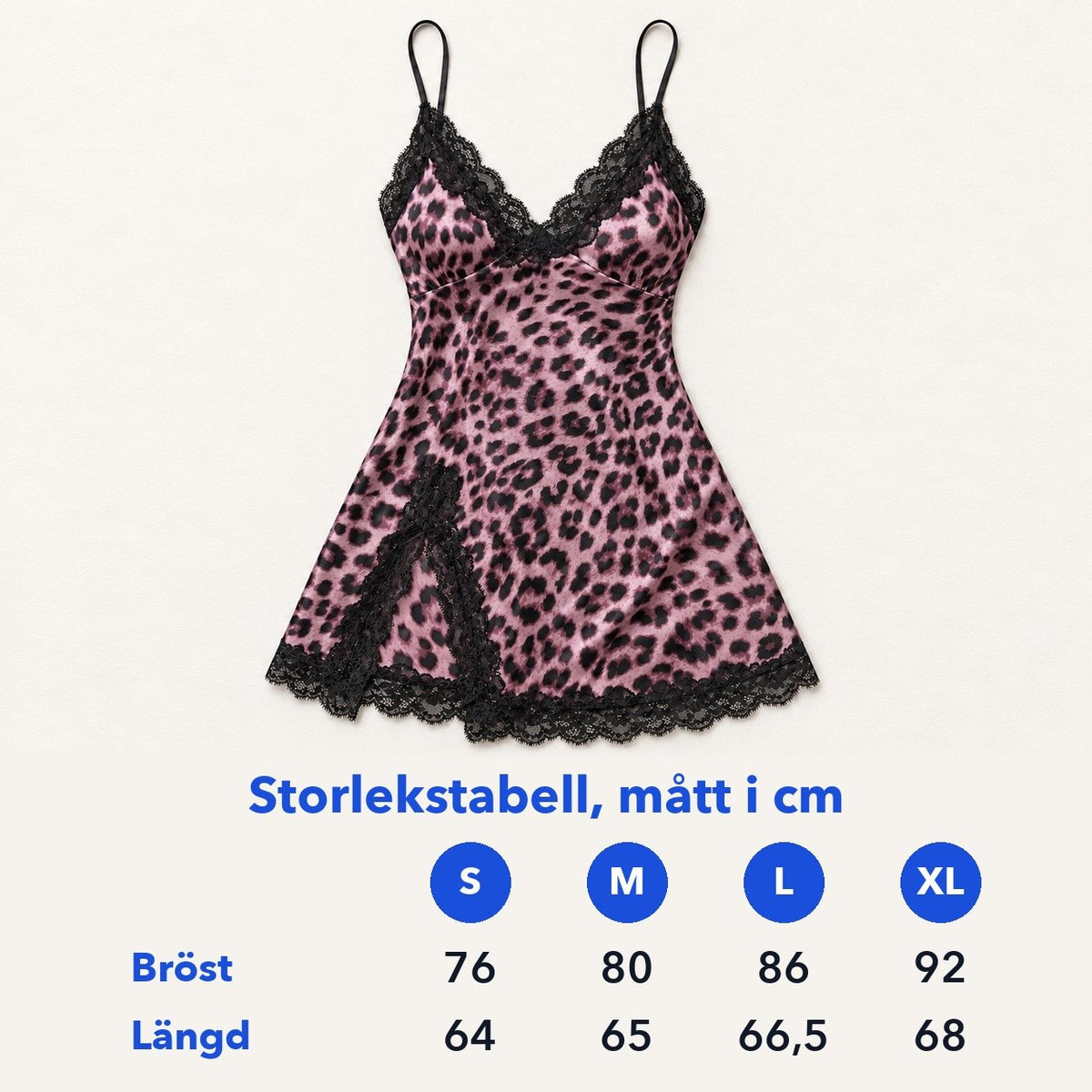 Storlekstabell för leopardnattlinnet: S bröst 76 och längd 64 cm, M 80 och 65, L 86 och 66,5, XL 92 och 68