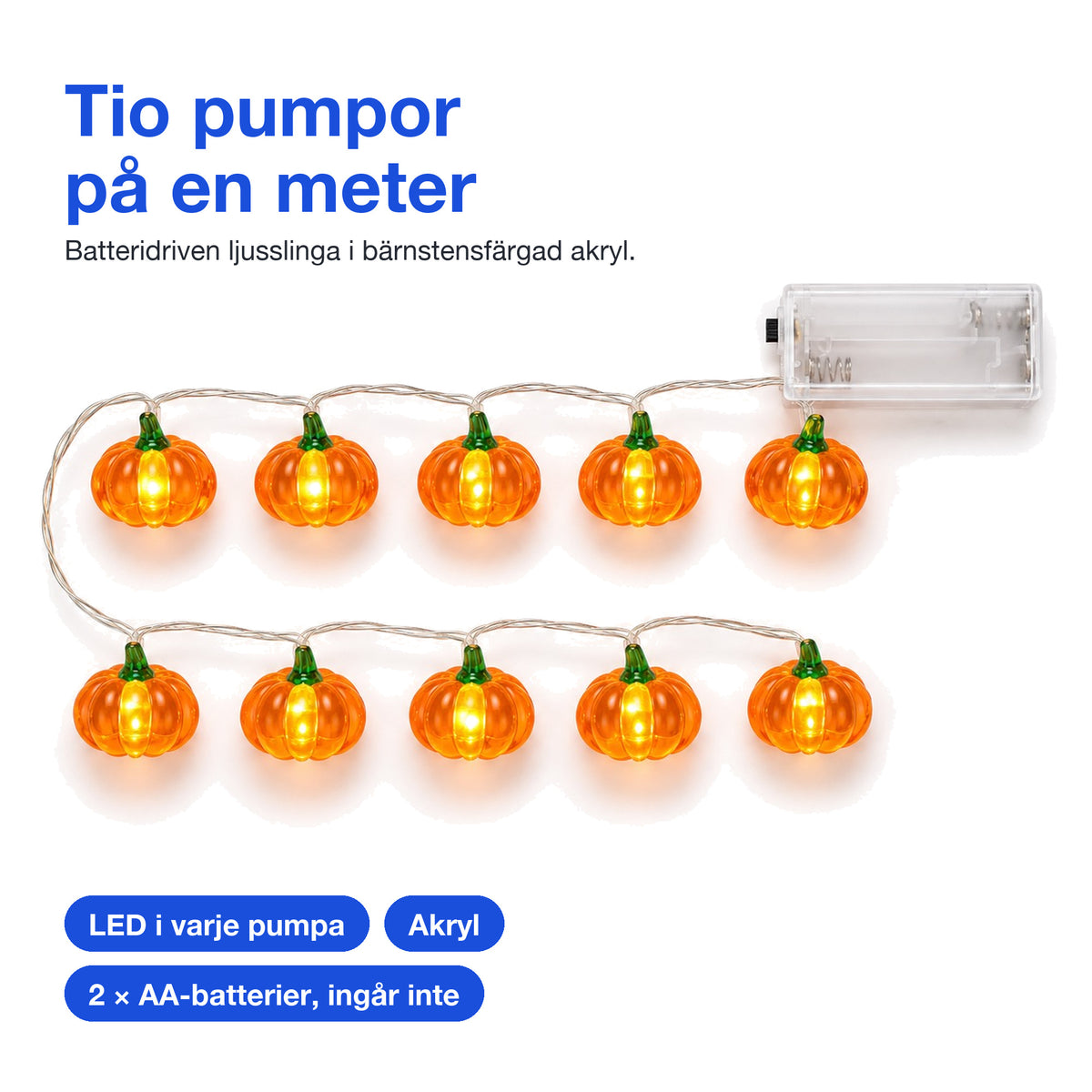 Fakta om ljusslingan: tio pumpor på en meter, lysdiod i varje pumpa, akryl, två AA-batterier ingår inte