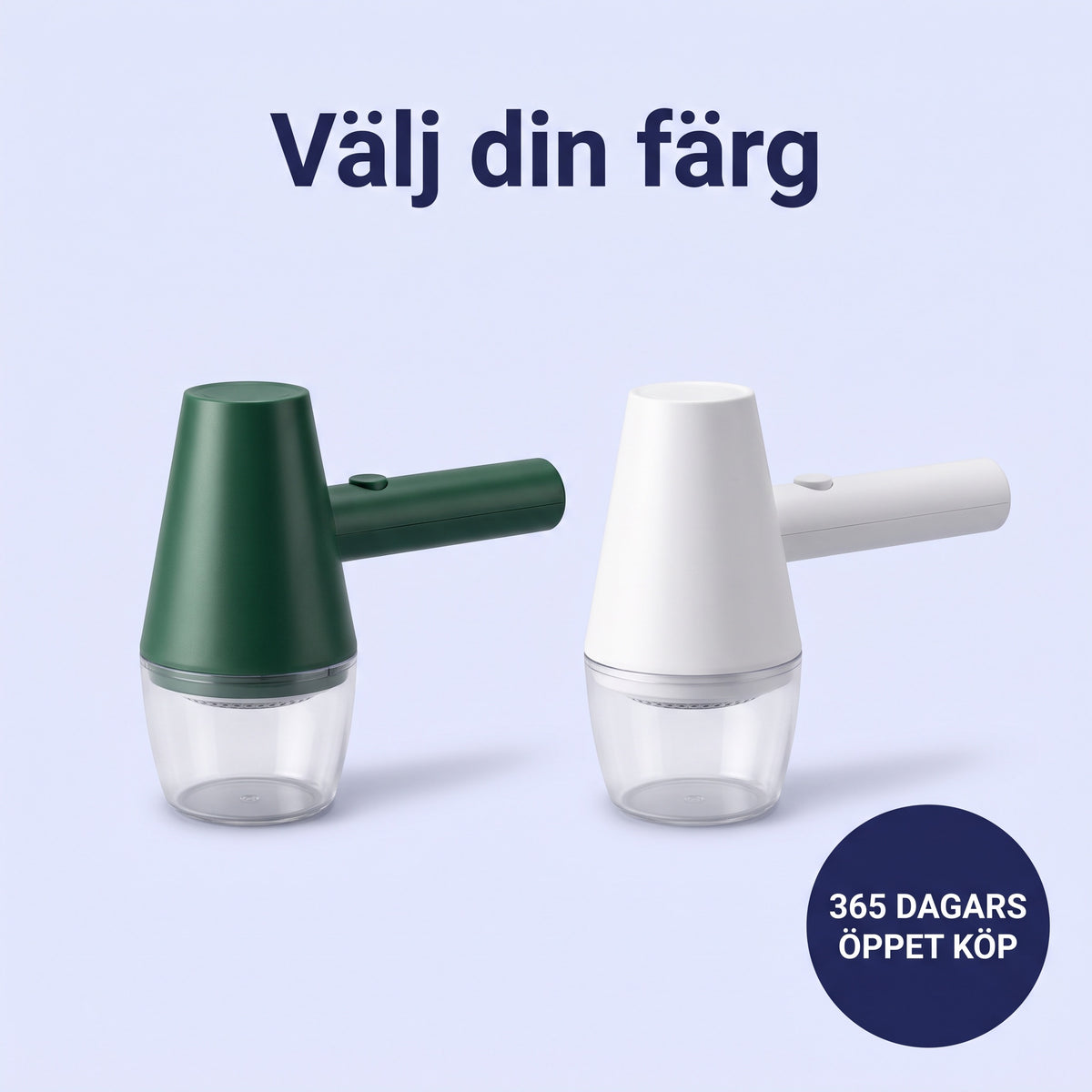 Välj din färg – mörkgrön och vit, med 365 dagars öppet köp