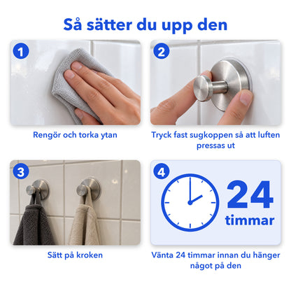 Fyra steg: rengör och torka ytan, tryck fast sugkoppen, sätt på kroken, vänta 24 timmar