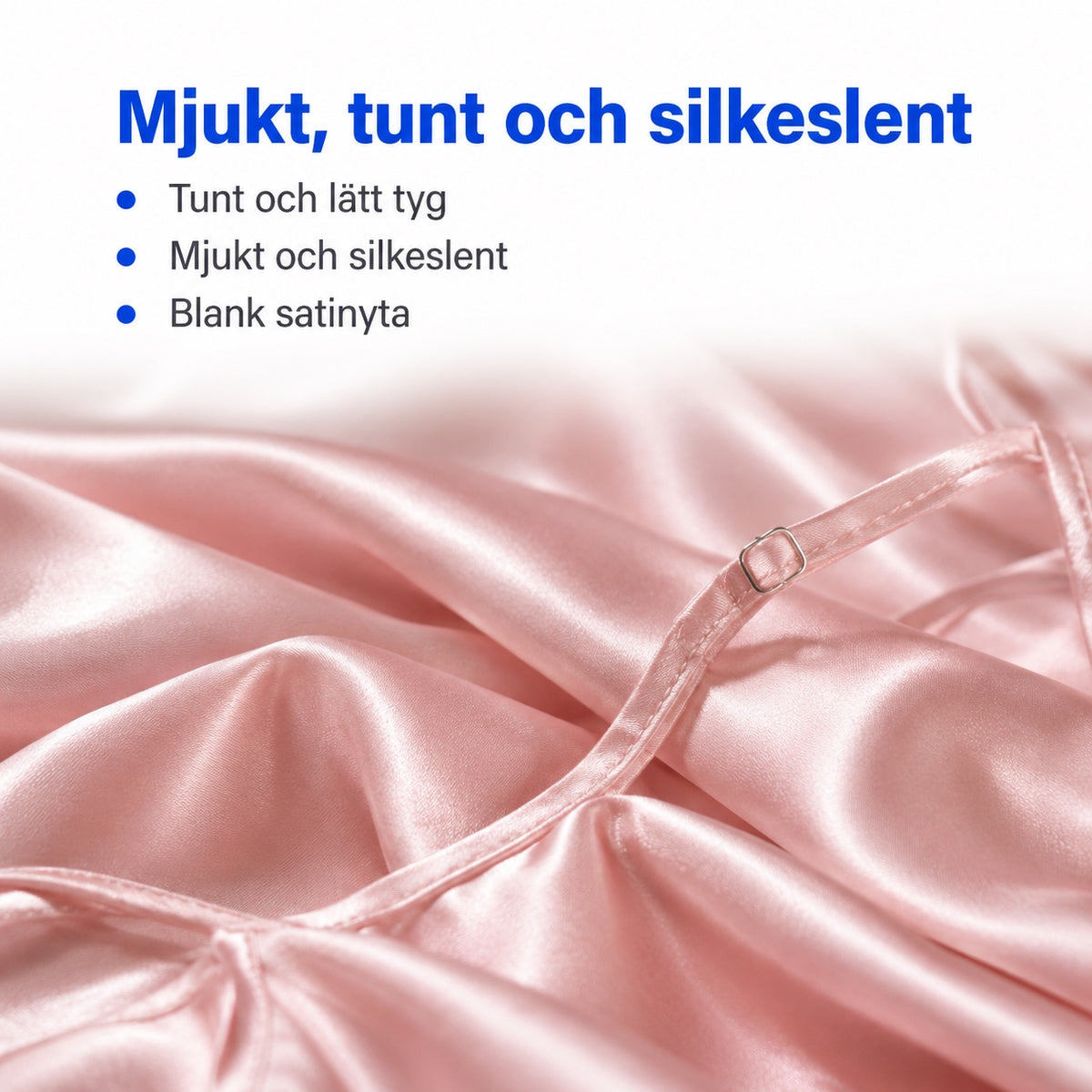 Makrobild av mjukt blekrosa satin med tunt axelband och justerbart metallspänne, rubrik Mjukt, tunt och silkeslent
